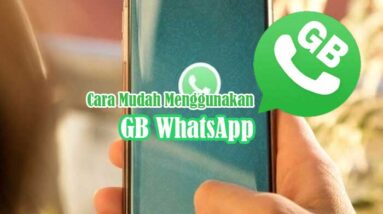 Cara Menggunakan GB WhatsApp
