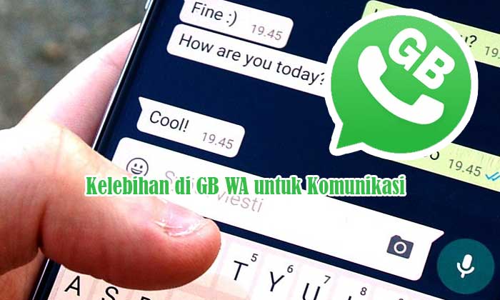 Kelebihan di GB WA untuk Komunikasi