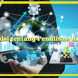 Definisi tentang Penulisan Artikel