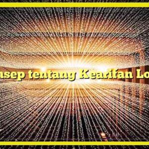 Konsep tentang Kearifan Lokal