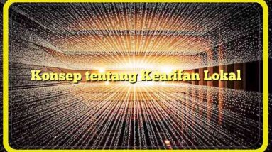 Konsep tentang Kearifan Lokal