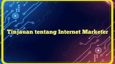 Tinjauan tentang Internet Marketer
